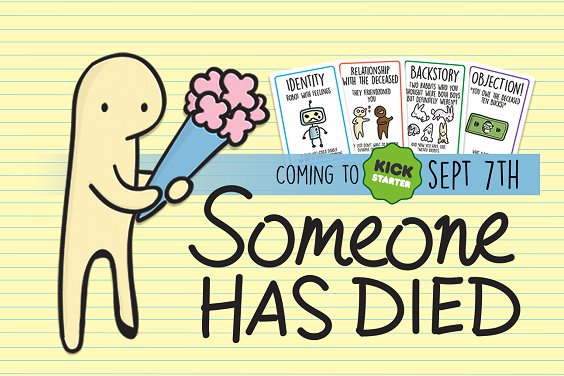 someone has died kickstarter